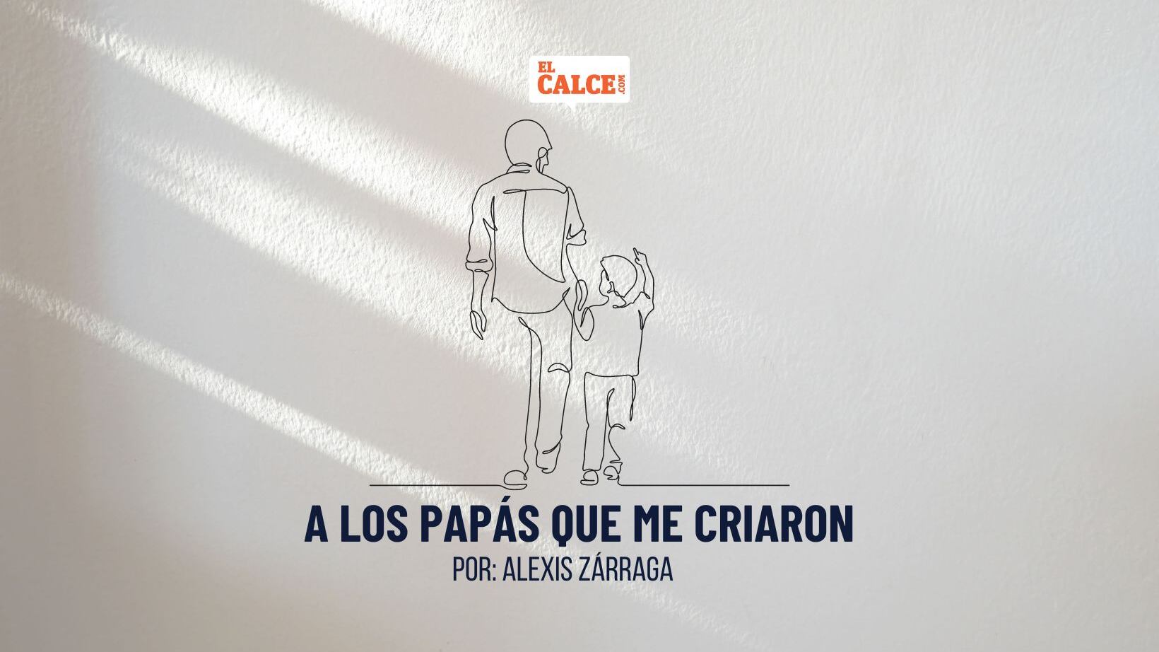 A los papás que me criaron
