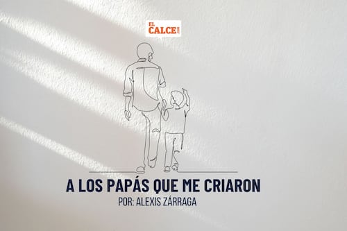 A los papás que me criaron