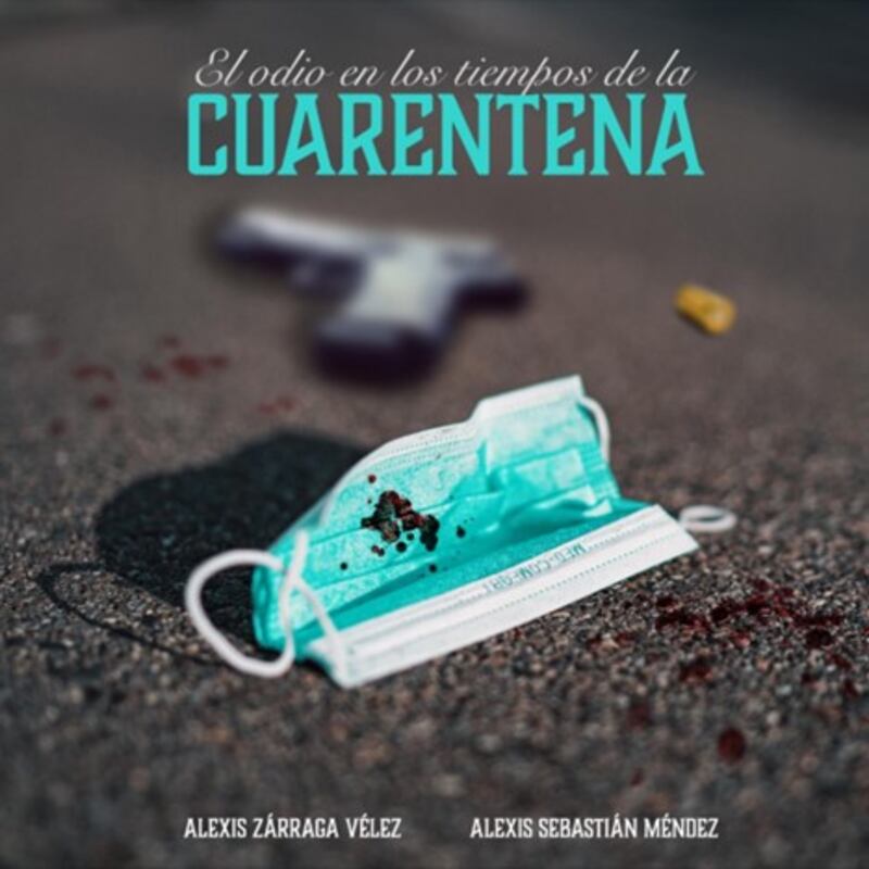 El odio en los tiempos de cuarentena